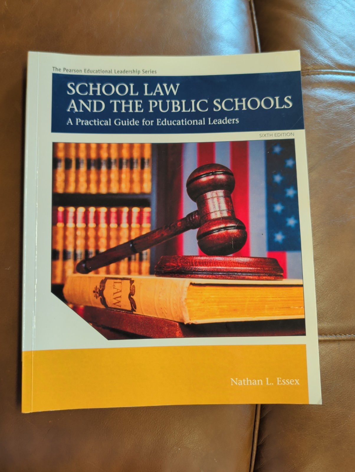 🌟 School Law and the Public Schools – Sixth Edition, 6th Paperback Nathan Essex