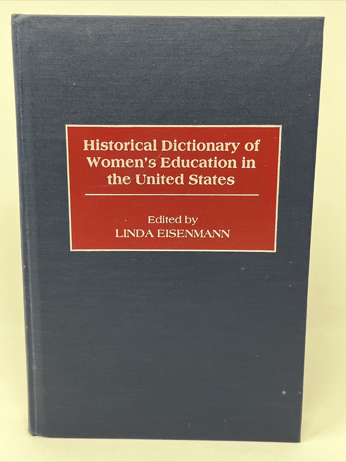 Historical Dictionary of Women’s Education in the United States HC Signed Book
