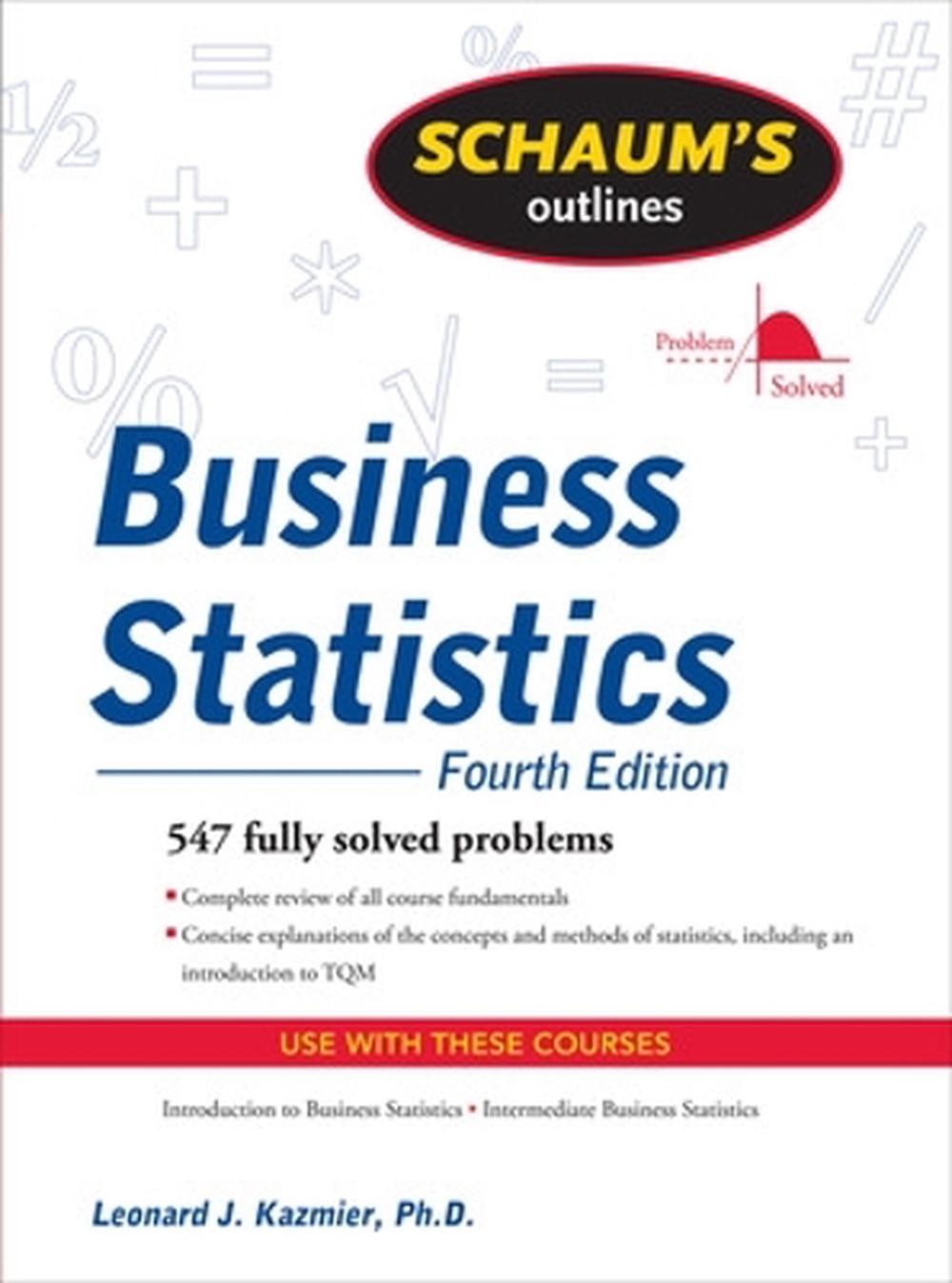 Schaum’s Outline of Business Statistics, Fourth Edition by Leonard Kazmier (Engl