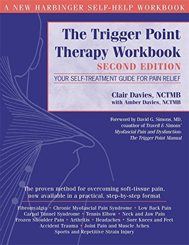 The Trigger Point Therapy Workbook: Your Self-Treatment Guide for Pain Relief,