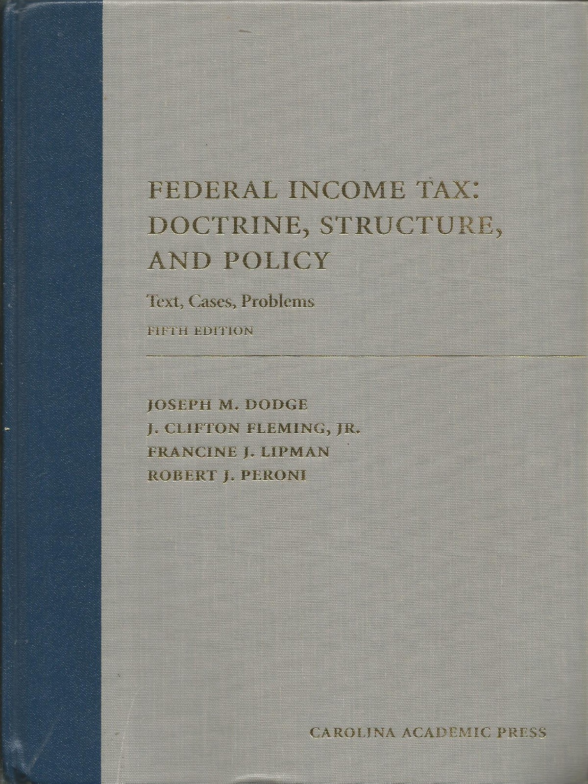 Federal Income Tax: Doctrine, Structure, and Policy 5e ACCEPTABLE PLEASE READ