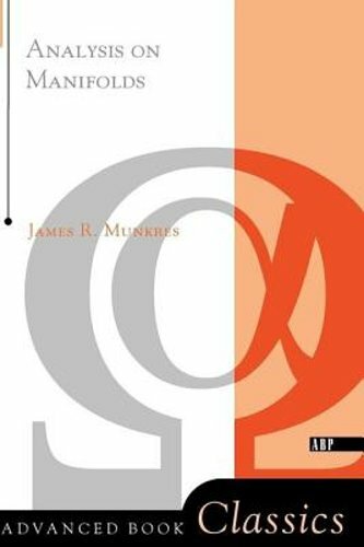 Analysis on Manifolds by James R Munkres: New