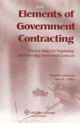 Elements of Government Contracting by Richard Lieberman and Karen O’Brien