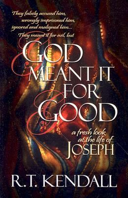 God Meant It for Good by R. T. Kendall (1986, Trade Paperback)