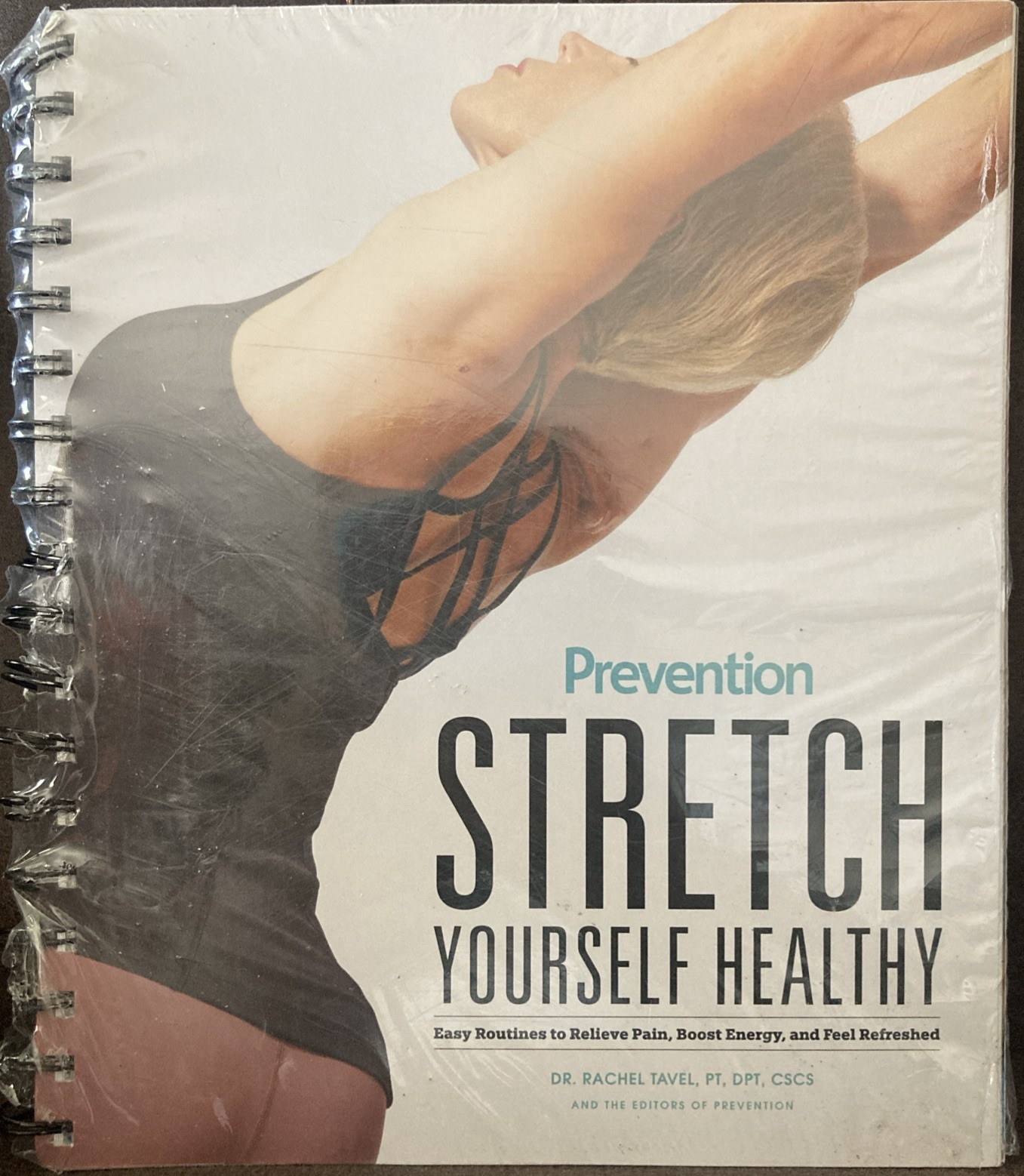 Stretch Yourself Healthy : Easy Routines to Relieve Pain, Boost E