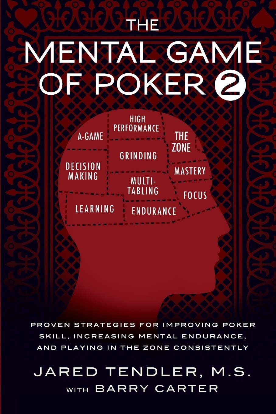 The Mental Game of Poker 2: Proven Strategies for Improving Poker Skill, Increa,