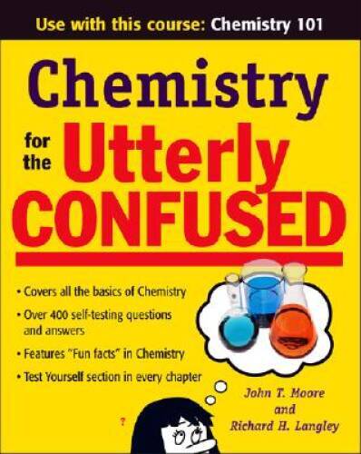 Chemistry for the Utterly Confused – Paperback By Moore, John – GOOD