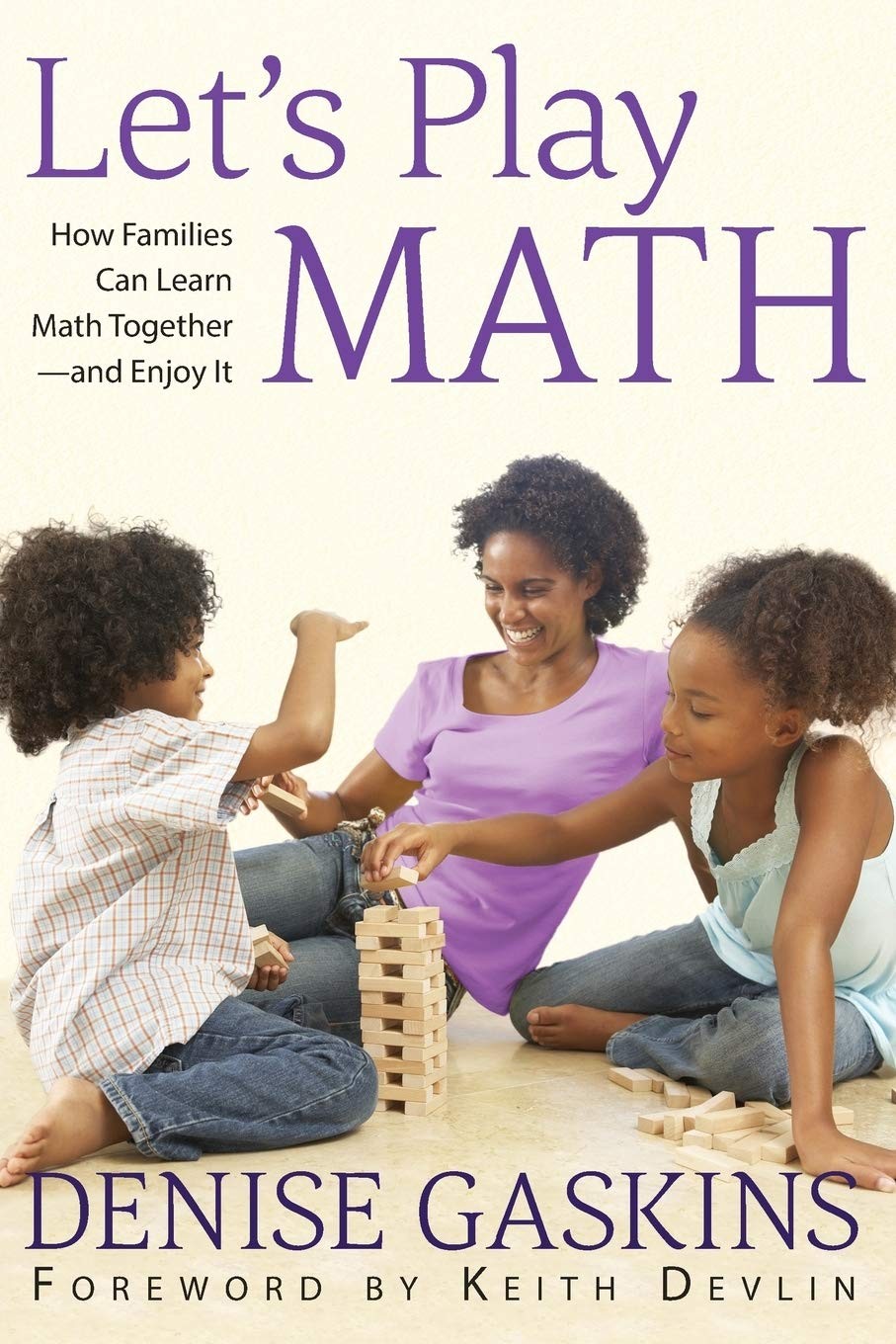 Let’s Play Math: How Families Can Learn Math Together and Enjoy It