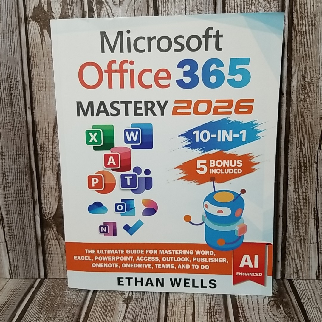 Microsoft Office 365 Mastery 2026 (Paperback) AI Enhanced Ethan Wells Ships Fast