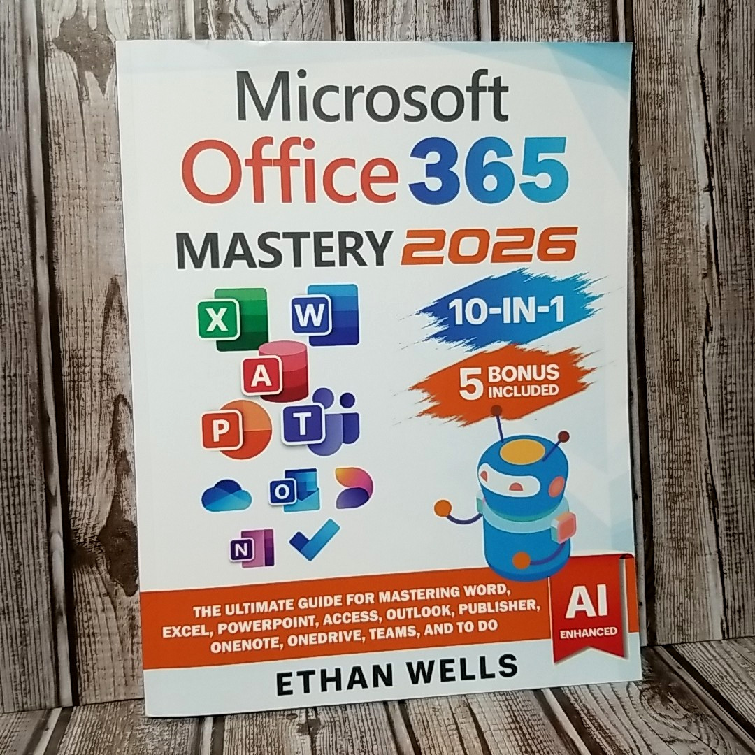 Microsoft Office 365 Mastery 2026 (Paperback) AI Enhanced Ethan Wells Ships Fast