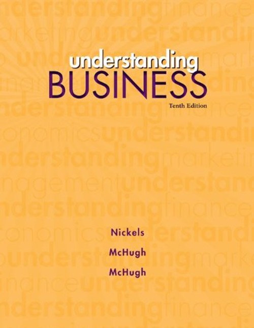 Understanding Business Susan M., Nickels, William G., McHugh, Jam