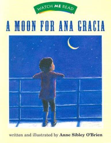 A Moon for Ana Garcia Level 15 (Watch Me Read) – Paperback – GOOD
