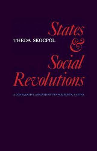 States and Social Revolutions: A Comparative Analysis of France, Russia and…