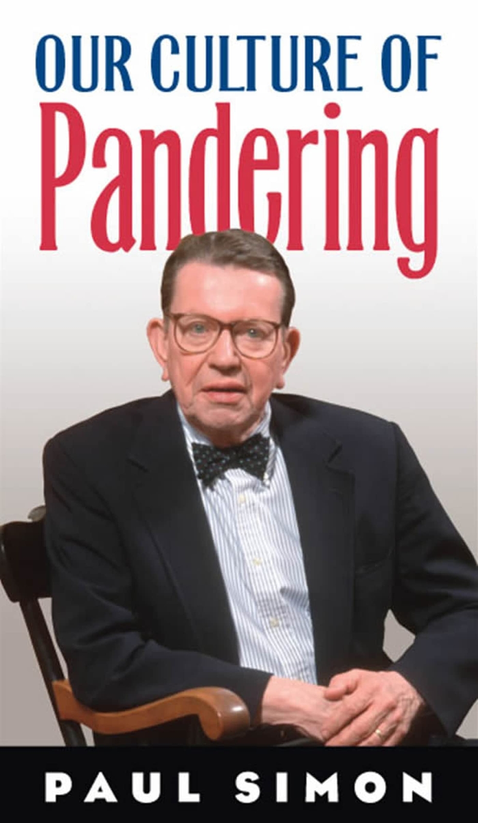 Our Culture of Pandering – Simon, Paul – Paperback – Good