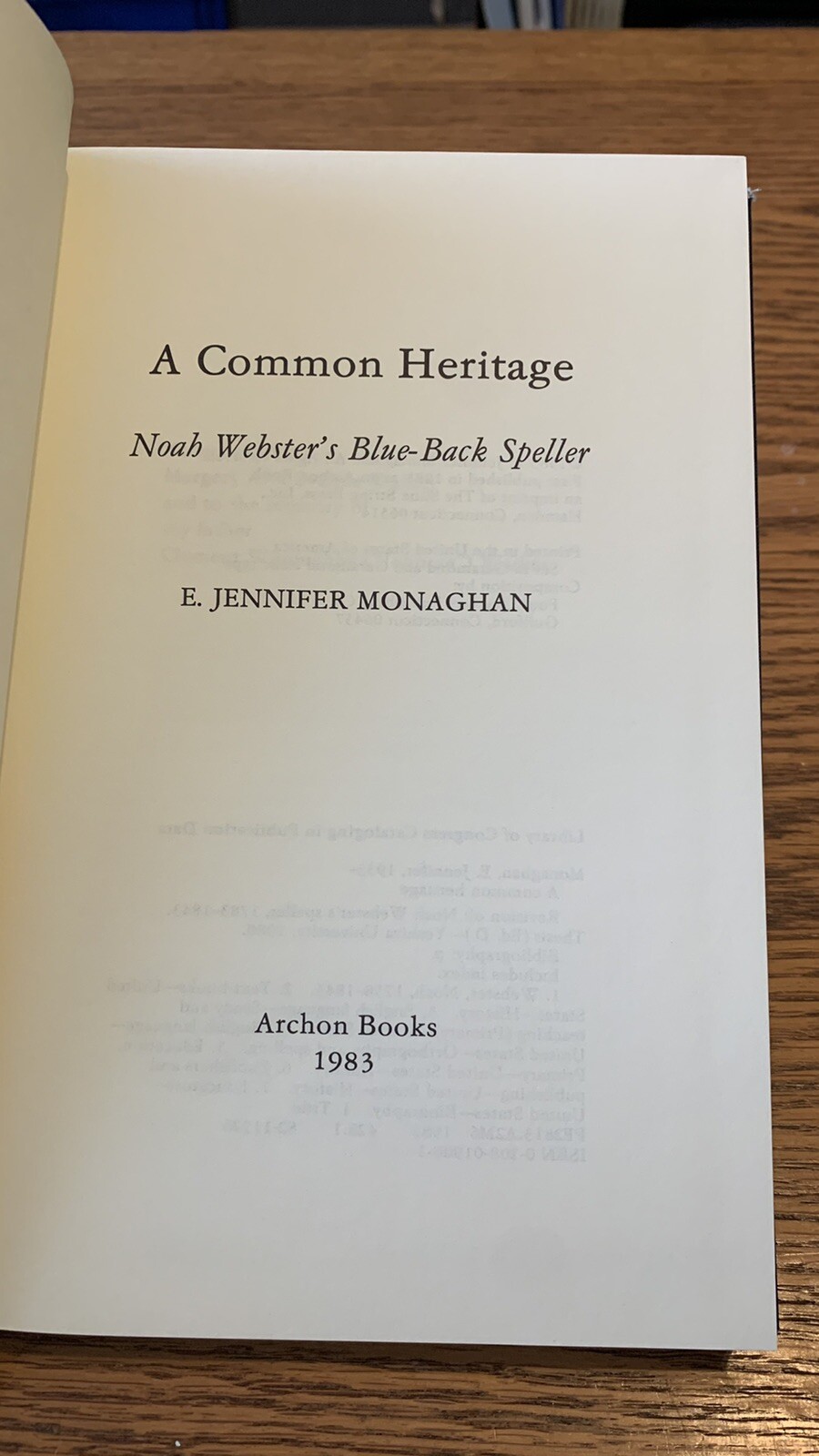 A Common Heritage: Noah Webster’s Blue-Back Speller by Monaghan, E. Jennifer
