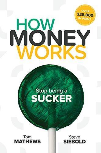 How Money Works: Stop being a SUCKER – Staple Bound By Tom Mathews – ACCEPTABLE