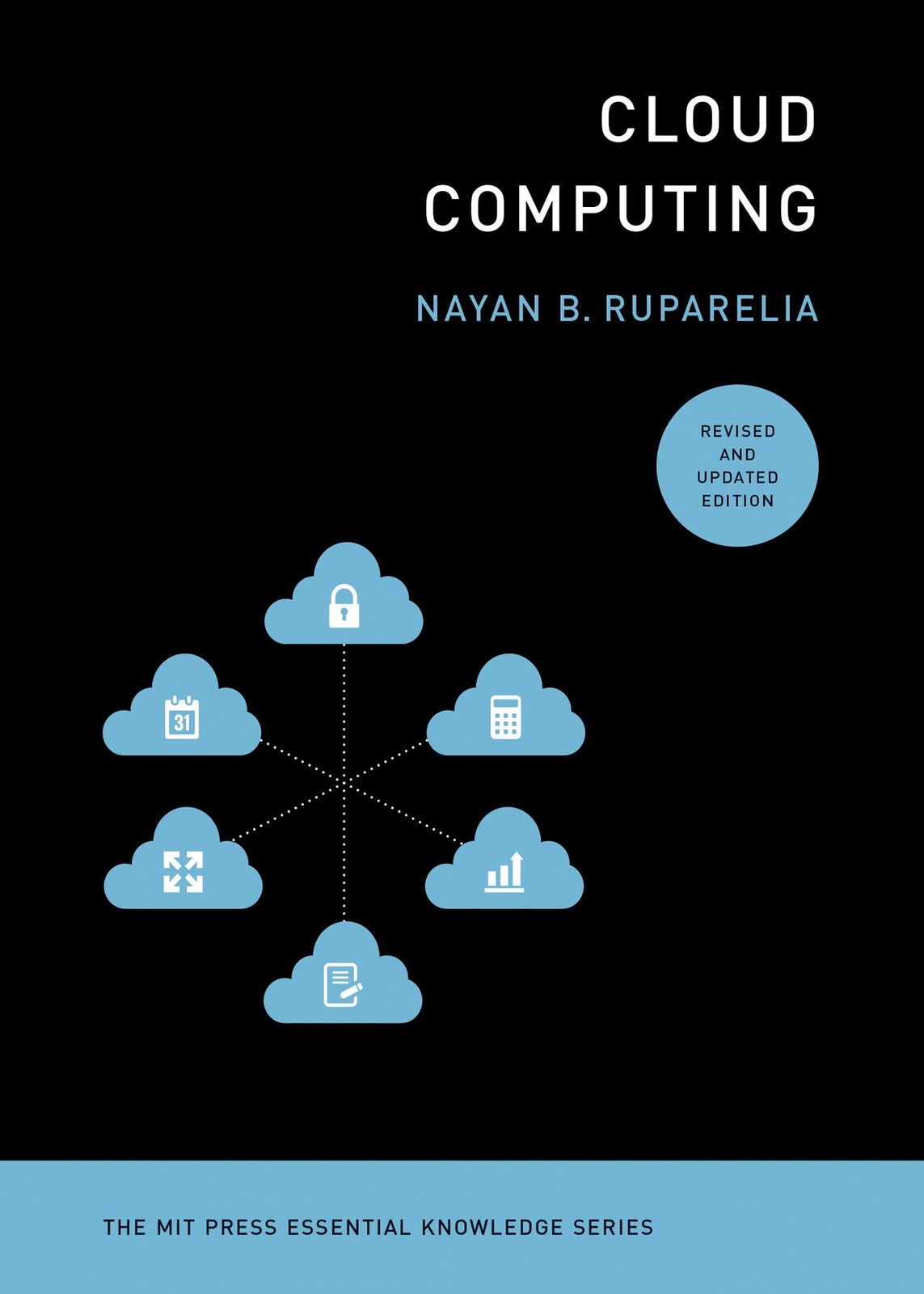 Cloud Computing, revised and updated edition (The MIT Press Essential Knowle…