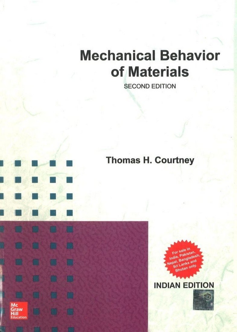 MECHANICAL BEHAVIOR OF MATERIALS by Thomas Courtney 2nd INTL ED-9781259027512