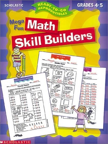 Mega-Fun Math Skill Builders: Grades 4-5 (Ready-To-Go Reproducibles)