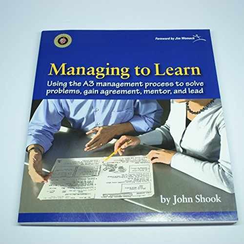 Managing to Learn: Using the A3 – Paperback, by Shook John – Very Good