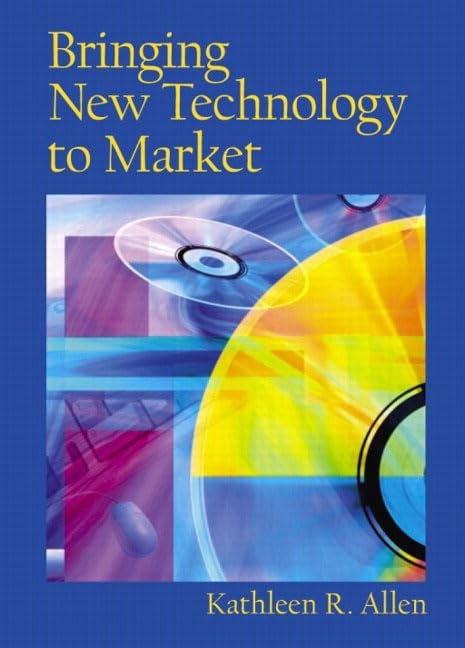 Bringing New Technology to Market – Allen, Kathleen R. – Good – See conditio…