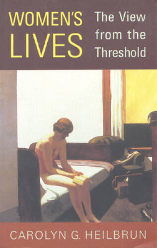 Women’s Lives: The View from the Threshold (Alexander Lectures) – GOOD