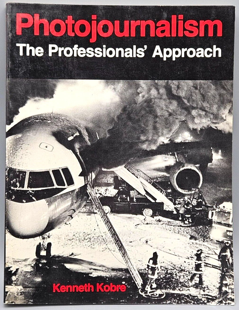 Photojournalism: The Professionals Approach by Kenneth Kobre 1980 Softcover Book