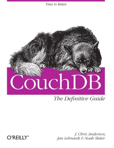 COUCHDB: THE DEFINITIVE GUIDE By J. Chris Anderson & Jan Lehnardt **BRAND NEW**