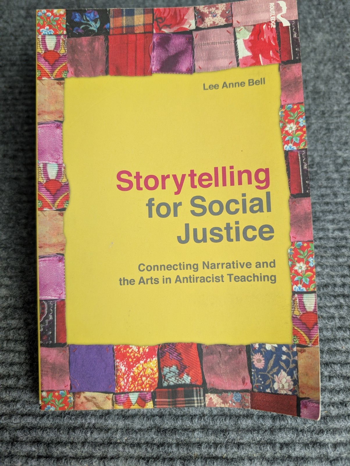 Storytelling for Social Justice by Lee Anne Bell – Antiracist Teaching Text PB