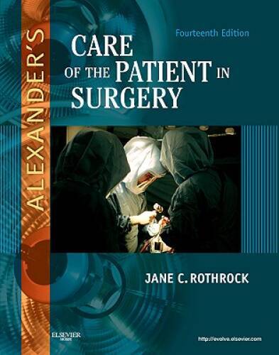 Alexander’s Care of the Patient in Surgery, 14e – Hardcover – VERY GOOD