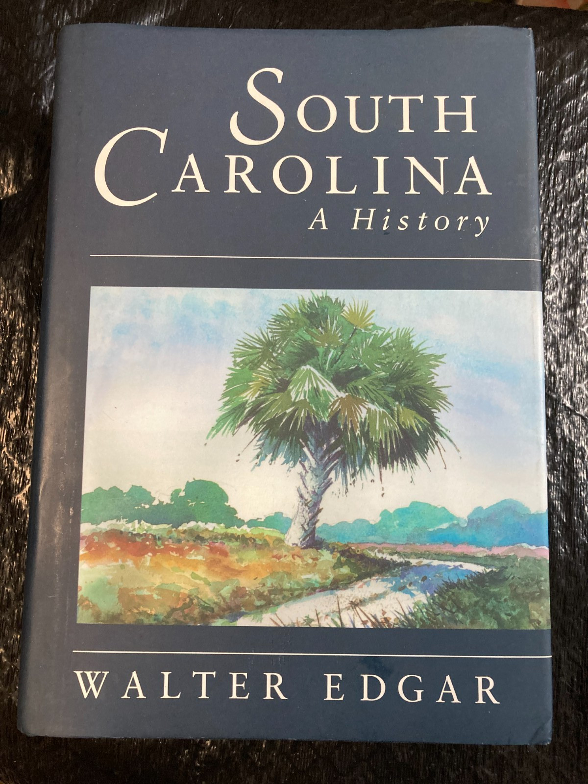 South Carolina : A History Hardcover Walter B. Edgar LIKE NEW