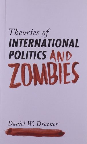 Theories of International Politics …, Drezner, Daniel