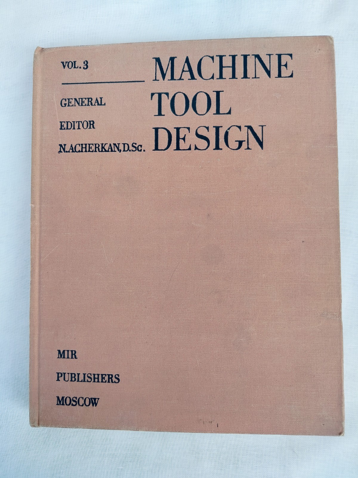 Machine Tool Design ( Volume 3 ) by N. Acherkan & Others, Mir Publishers, 1969