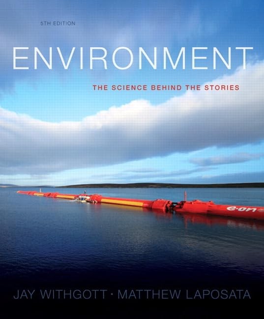 Environment: The Science behind the Stories Plus Mastering Environmental Sci…