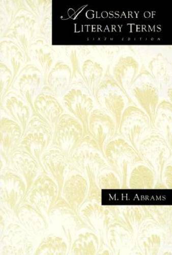 A Glossary of Literary Terms, Sixth Edition – Paperback By Abrams, M.H. – GOOD