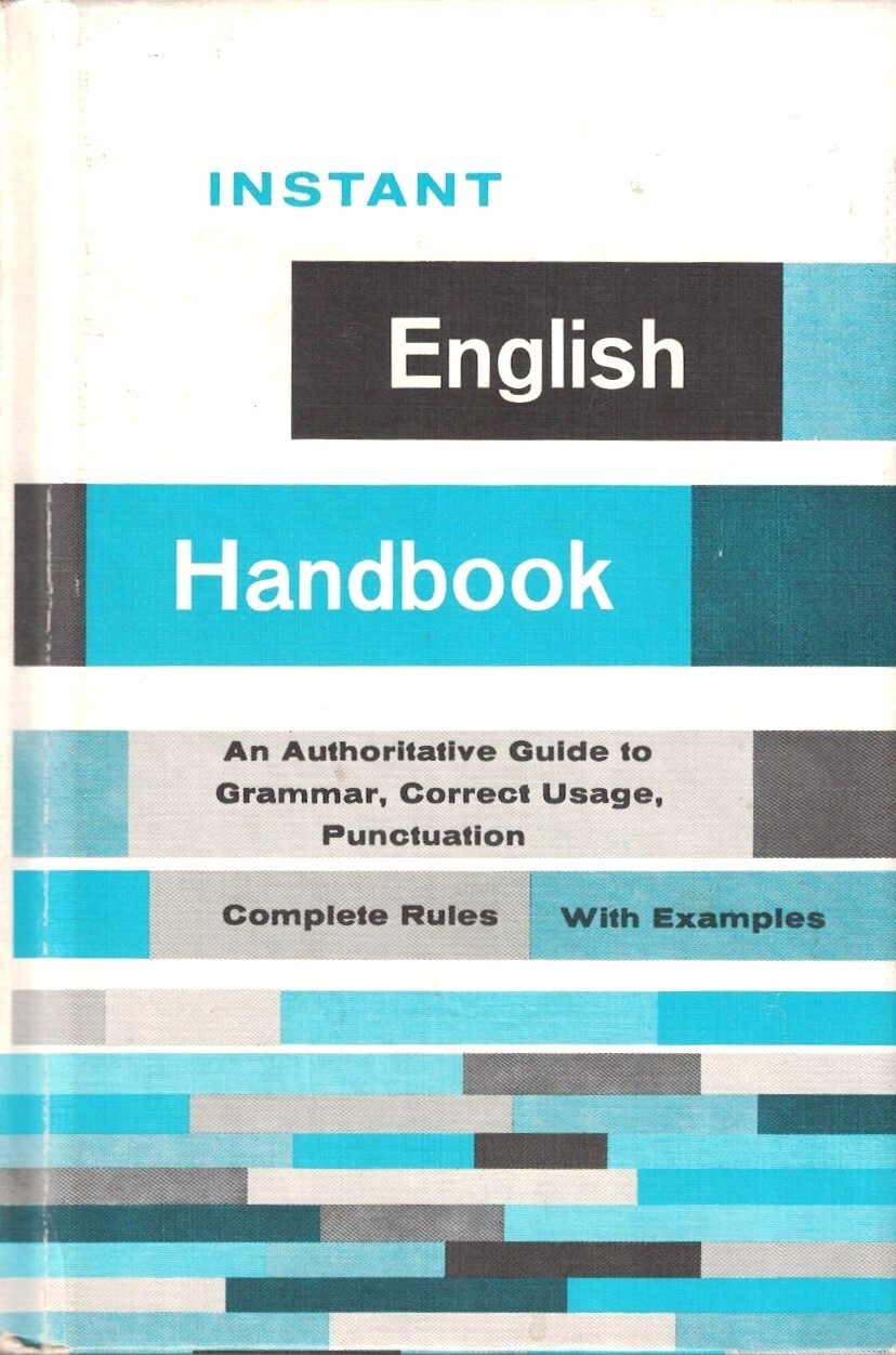 INSTANT ENGLISH HANDBOOK by Madeline Semmelmeyer & Donald O. Bolander – 1988