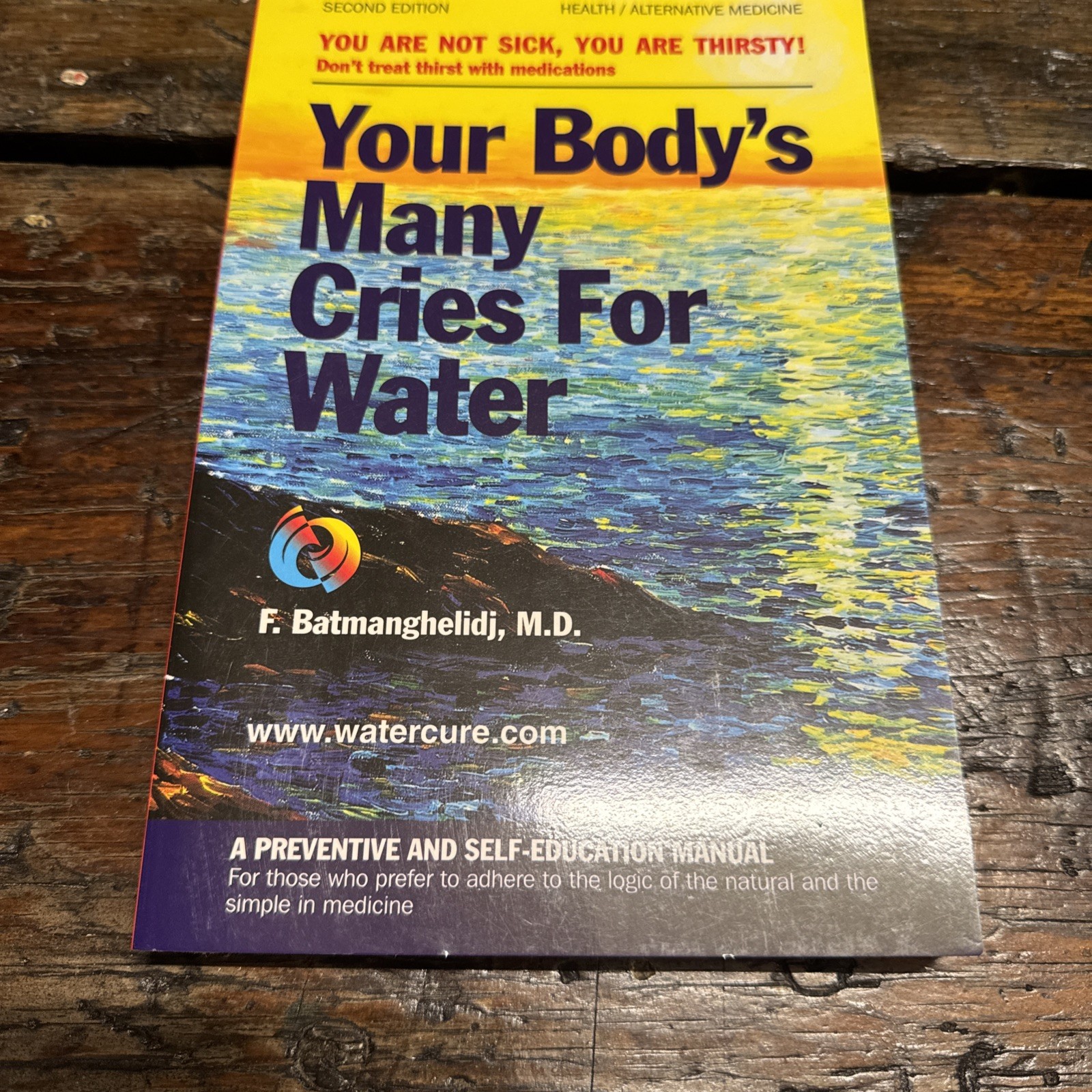 Your Body’s Many Cries for Water : You Are Not Sick, You Are Thirsty: Don’t…