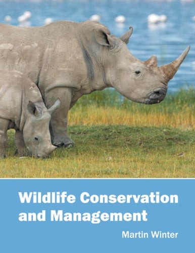 Wildlife Conservation and Management by Martin Winter: New