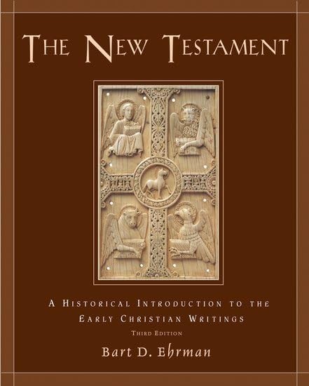 The New Testament: A Historical Introduction to the Early Christian Writings