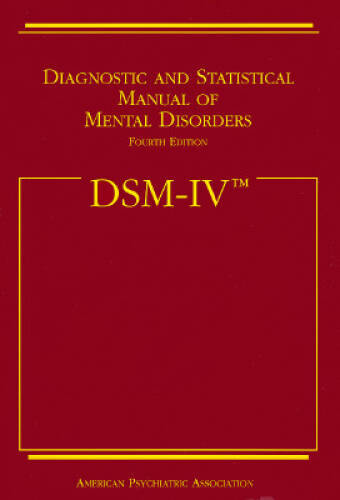 Diagnostic and Statistical Manual of Mental Disorders DSM-IV – ACCEPTABLE