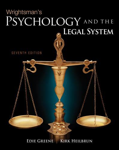 Wrightsman’s Psychology and the Legal System by Edith Greene; Kirk Heilbrun