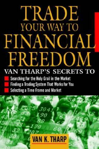 Trade Your Way to Financial Freedom – Hardcover By Tharp, Van K. – VERY GOOD