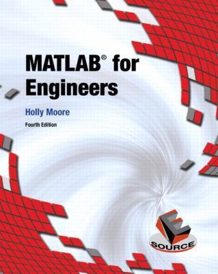 MATLAB for Engineers; 4th Edition – 9780133485974, Holly Moore, paperback