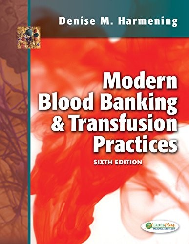 MODERN BLOOD BANKING & TRANSFUSION PRACTICES By Harmening Phd Mls(ascp) Denise