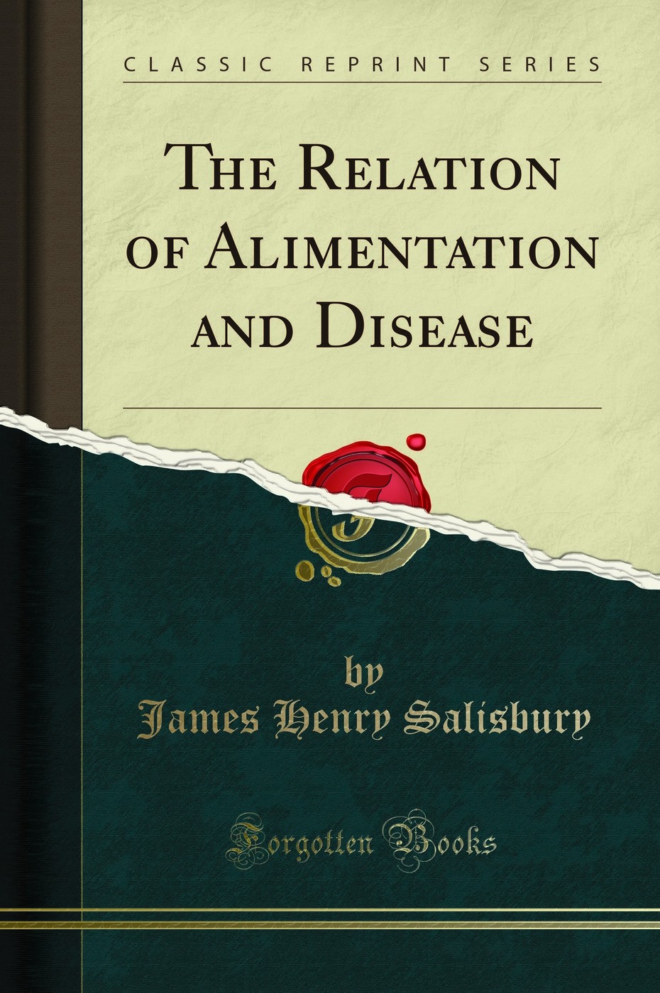 The Relation of Alimentation and Disease (Classic Reprint)