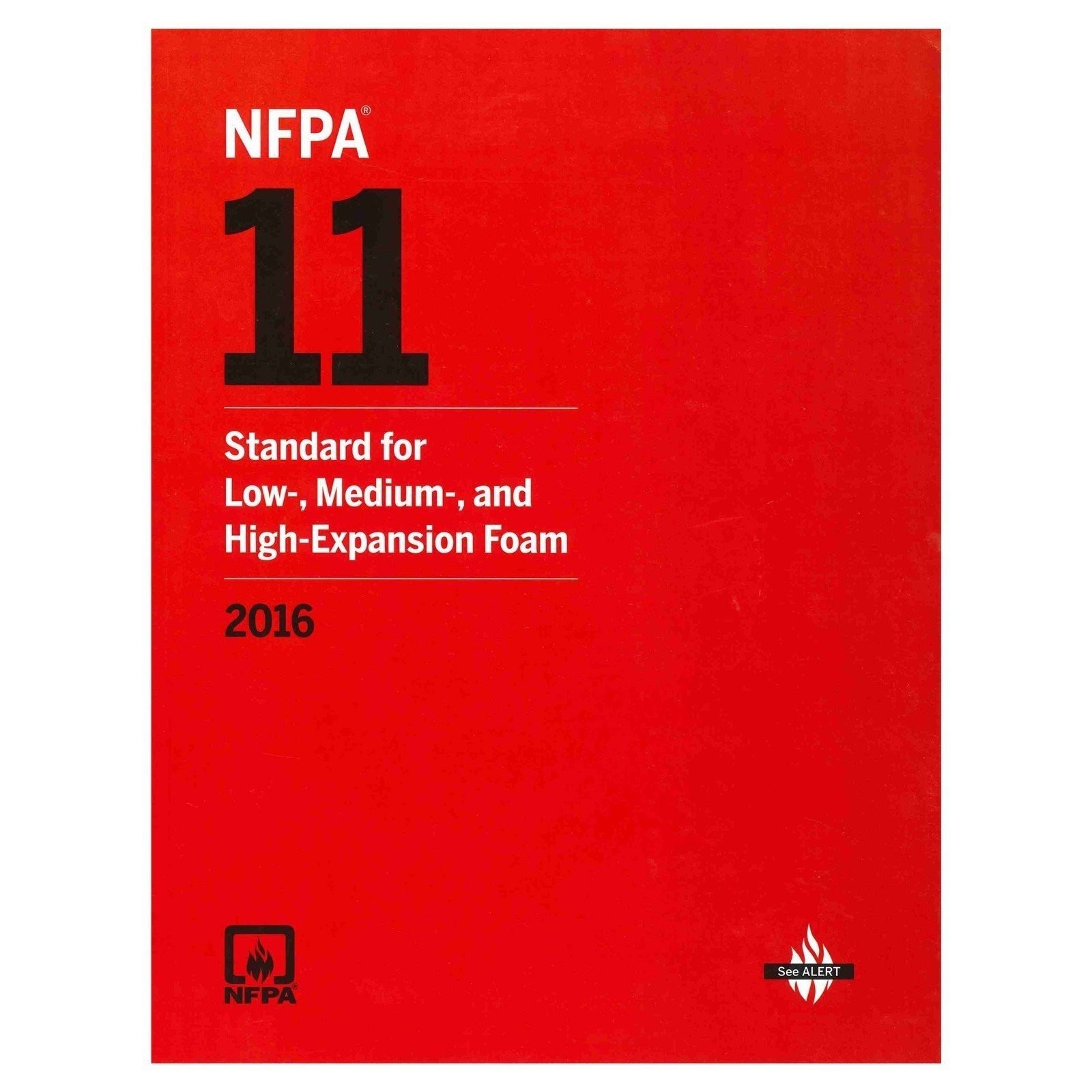 NFPA 11: Standard for Low-, Medium-, and High-Expansion Foam 2016 Edition