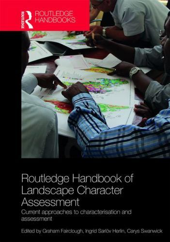 Routledge Handbook of Landscape Character Assessment: Current Approaches to Char