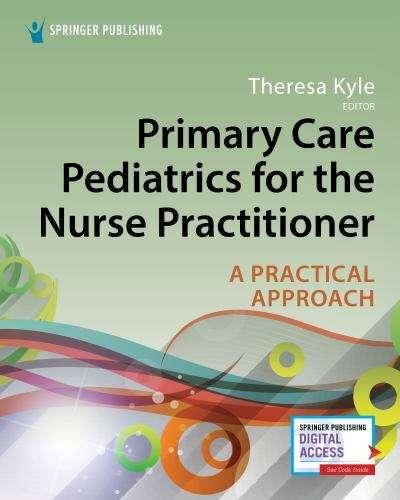 Primary Care Pediatrics for the Nurse Practitioner : A Practical Approach by…
