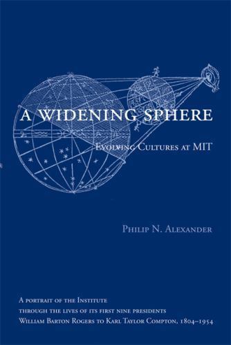 Good A Widening Sphere: Evolving Cultures at Mit Alexander, Philip