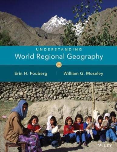 Understanding World Regional Geography – Paperback By Fouberg, Erin H. – GOOD